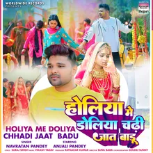 Holiya Me Doliya Chhadi Jaat Badu