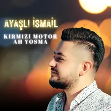 Kırmızı Motor / Ah Yosma