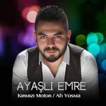 Kırmızı Motor / Ah Yosma