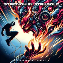 Strengh in Struggle