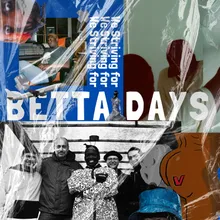 Betta Days