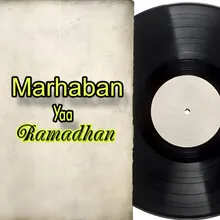 Marhaban Yaa Ramadhan