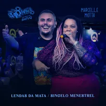 Lendas Da Mata / Singelo Menestrel