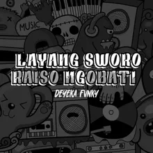 LAYANG SWORO RAISO NGOBATI