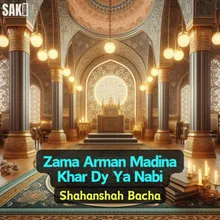 Zama Arman Madina Khar Dy Ya Nabi