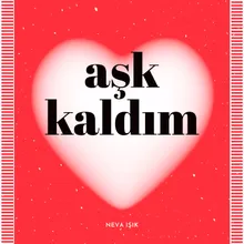 Aşk Kaldım