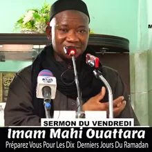 Sermon Du Vendredi Préparez Vous Pour Les Dix Derniers Jours Du Ramadan