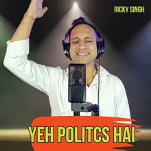 Yeh Politics Hai