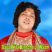 Dayal Nitai Eneche Je Naam