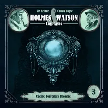 Holmes & Watson Lost Cases Folge 03 - Cäcilie Forresters Brosche