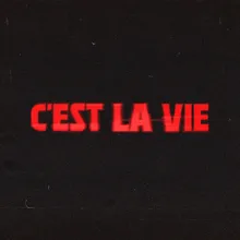 C'EST LA VIE