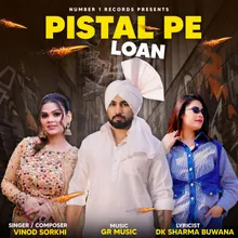 Pistal Pe Loan