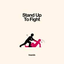 Stand Up To Fight