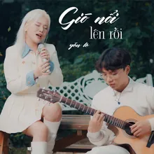 Gió Nổi Lên Rồi