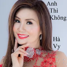 Anh Thì Không 2