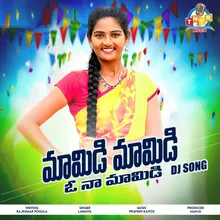 Mamidi Mamidi O Na Mamidi DJ Song