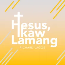 Hesus, Ikaw Lamang