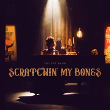 Scratchin' My Bones