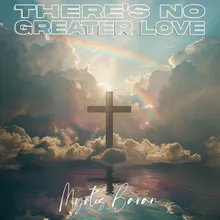 There's No Greater Love