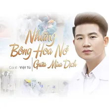 Những Bông Hoa Nở Giữa Mùa Dịch