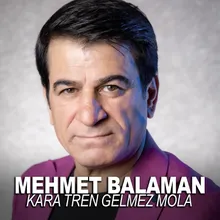 Kara Tren Gelmez Mola