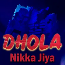 Dhola Nikka Jiya