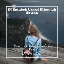 Dj Batabek Urang Ditangah Sawah