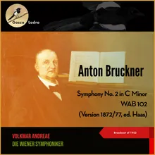 Bruckner: Symphony No.2 in C Minor, WAB 102 (Version 1872/77, ed. Haas) - i. Ziemlich schnell