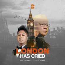 London Has Cried