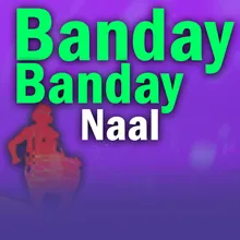 Banday Banday Naal