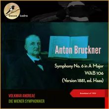 Bruckner: Symphony No. 6 in A Major, WAB 106 (Version 1881, ed. Haas) - III. Scherzo: Nicht schnell - Trio: Langsam