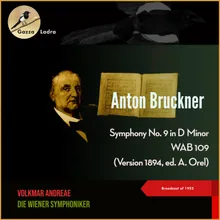 Bruckner: Symphony No. 9 in D Minor, WAB 109 (Version 1894, ed. A. Orel) - II. Scherzo: Bewegt, lebhaft - Trio: Schnell, Scherzo dacapo