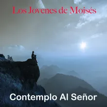 Contemplo Al Señor