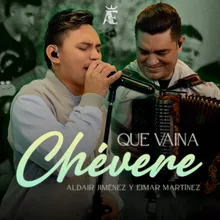 Que Vaina Chévere