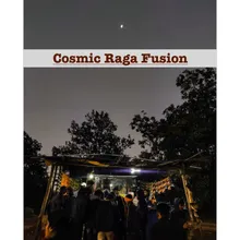 Cosmic Raga Fusion