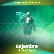 Vida En El Espejo (Amazon Music Presents) Noches de Salón desde el Auditorio Nacional
