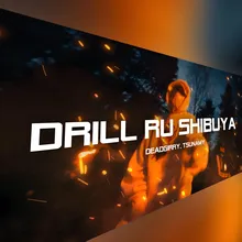 DRILL RU SHIBUYA