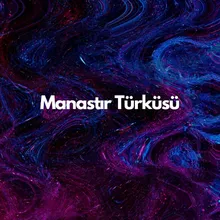 Manastır Türküsü