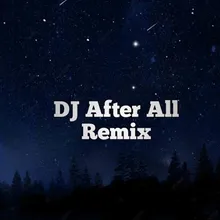 DJ After All Remix