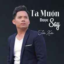 Ta Muốn Được Say