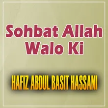 Sohbat Allah Walo Ki