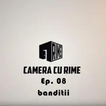 Camera Cu Rime | Ep.08