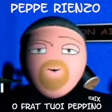 O frat tuoi Peppino