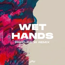 Wet Hands