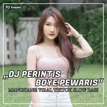 DJ PERINTIS BOYE PEWARIS REMIX