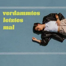 Verdammtes letztes Mal