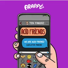 We Are Acid Friendz