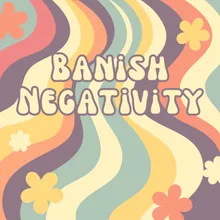 Say No to Negativity