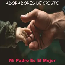 Ese Señor Es Mi Padre