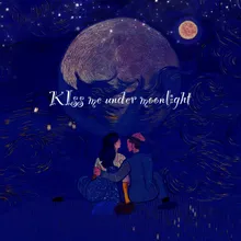 Kiss Me Under Moonlight